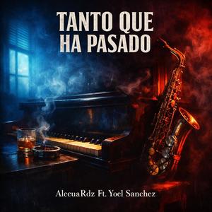 Tanto que ha pasado (feat. Yoel Sanchez) (Explicit)