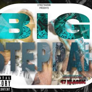 Big Steppah (feat. 47 Klassic) (Explicit)