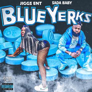 Blue Yerks (feat. Sada Baby) (Explicit)