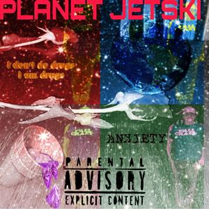 Planet Jetski (Explicit)