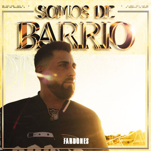 SOMOS DE BARRIO (Explicit)