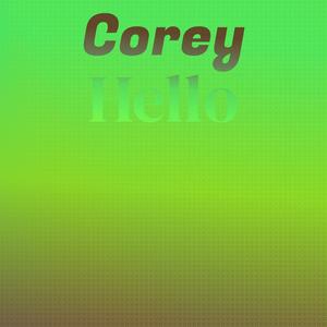 Corey Hello