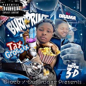 Tax Grocsix Presents : GATOR GRILLZ The Movie (Explicit)