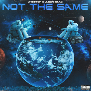 Not the Same (Explicit)