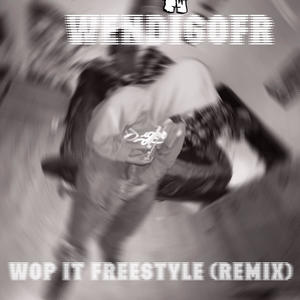 Wop it freestyle (Remix)