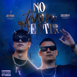 No Te Voy A Mentir (Explicit)