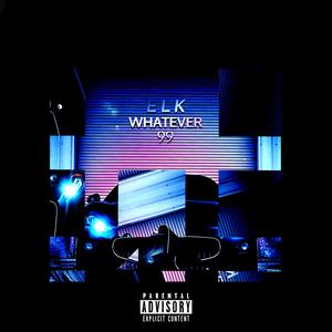 whatever (Explicit)