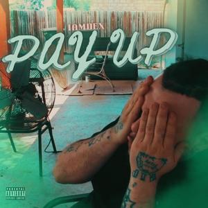 Pay Up (Explicit)