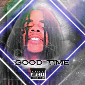 GOOD TIME (Explicit)