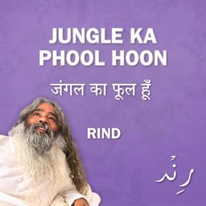 Jungle Ka Phool Hoon