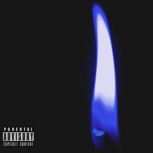 Blue Flame (Explicit)