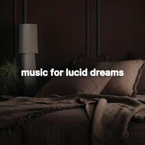 music for lucid dreams