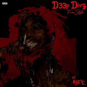 D33p Div3 (Freestyle) [Explicit]