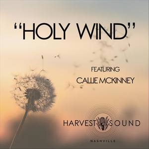 Holy Wind (feat. Callie McKinney)