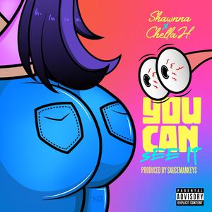 You Can See It (feat. Shawnna) [Explicit]