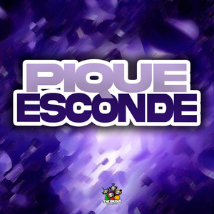 Pique Esconde (Explicit)