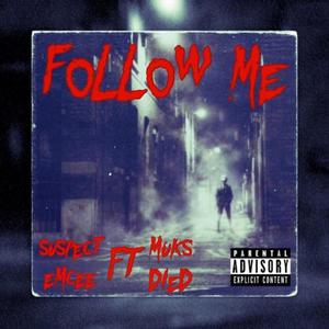 Follow Me (feat. Muks Died) [Explicit]