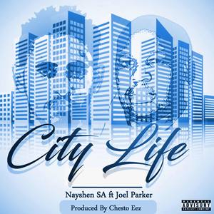 City Life(feat. Joel Parker) (Explicit)