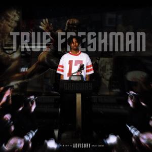 True Freshman (Explicit)