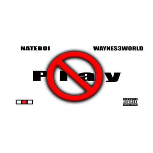 Don't Play (feat. Waynes3World) [Explicit]