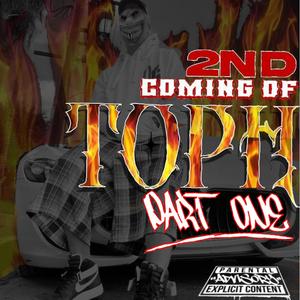 2nd Coming Of TOPH (PART ONE) [Explicit]