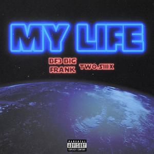 My Life (Explicit)