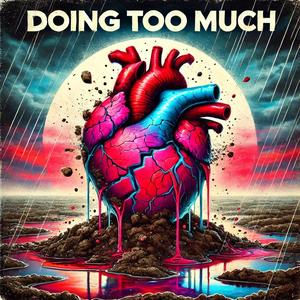 Doing too much (Explicit)