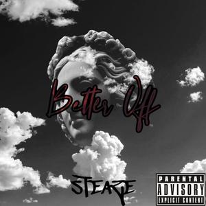 Better Off (feat. beatsbybeau) [Explicit]