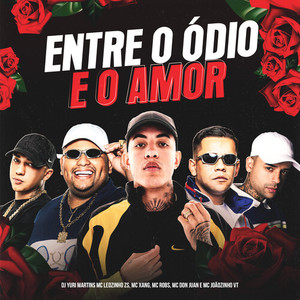 Entre O Ódio E O Amor (Explicit)