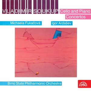 Soukup: Cello and Piano Concertos