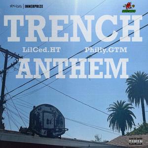 Trench Anthem (feat. Philly.GTM) [Explicit]