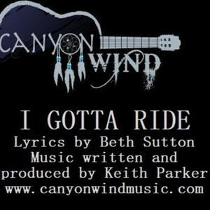 I Gotta Ride (feat. Keith Parker & Canyon Wind Music)