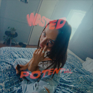 Wasted Potential (Explicit)