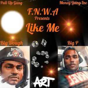 Like Me (feat. Pug Dough) (Explicit)