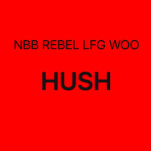 Hush (feat. LFG WOO) (Explicit)