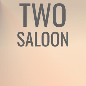 Two Saloon