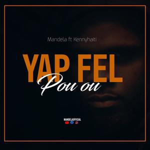 Yap fèl pou ou (feat. kenny haiti) [Explicit]