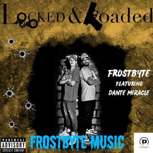 Locked and Loaded (feat. Dante Miracle) [Explicit]