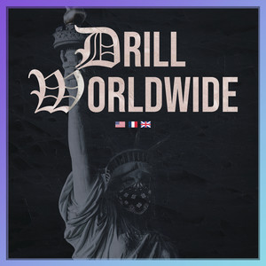 DRILL WORLDWIDE : UK, US & FR (Explicit)