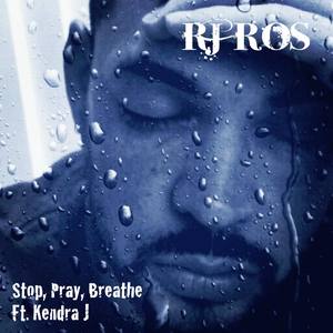 Stop, Pray, Breathe (feat. Kendra Jones)