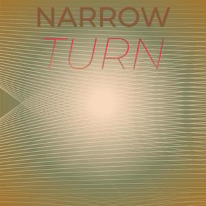 Narrow Turn