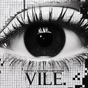 Vile (feat. Monsters Everywhere)