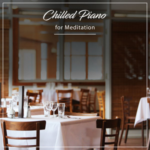 14 Chilled Piano Pieces for Meditation