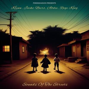 SOUNDS OF THE STREETS (feat. Klynn, Jacks Nairo, Abdee & Rage Kong) [Explicit]