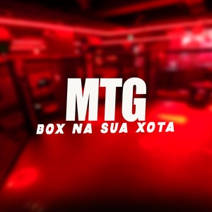 MTG BOX NA SUA XOTA (Explicit)