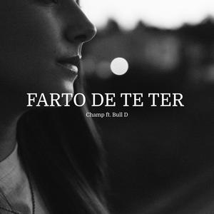 FARTO DE TE TER (feat. Bull D) (Explicit)