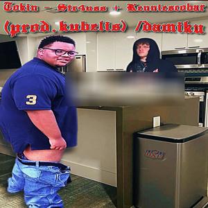 Tokin (feat. KenniEscobar) (Explicit)