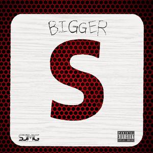 Bigger (Explicit)