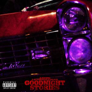 Goodnight Stories (feat. LatinoAleman) [Explicit]