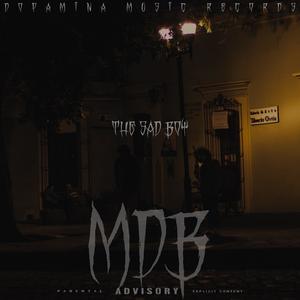 >MDB< (THE SAD BOY) [Explicit]